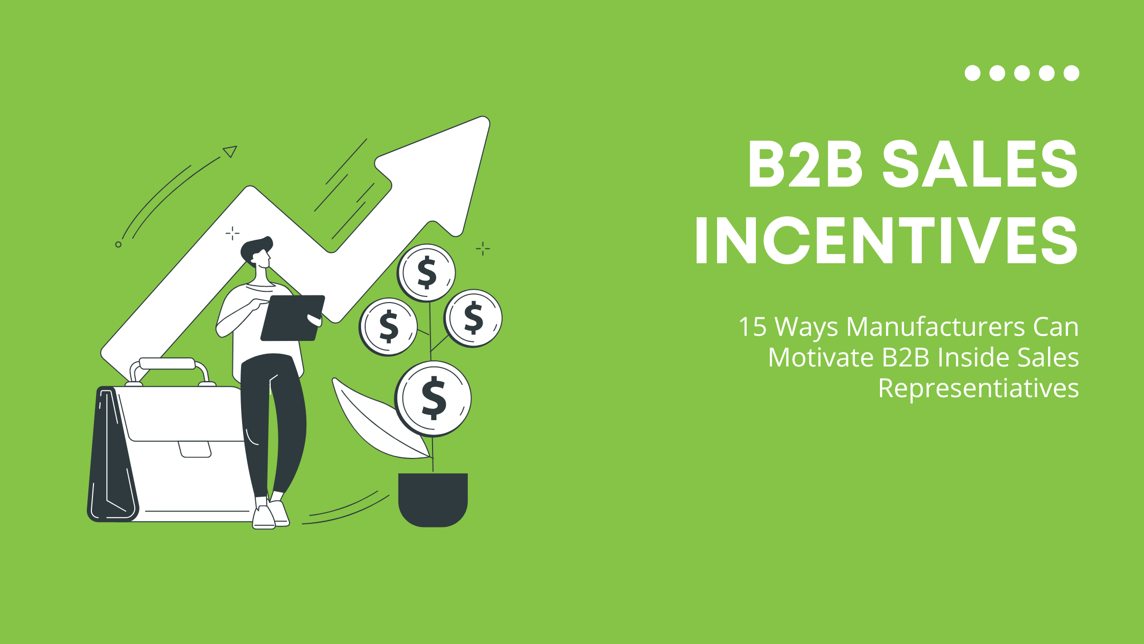 B2B Sales Incentives - 15 Ways to Motivate B2B Sales Reps